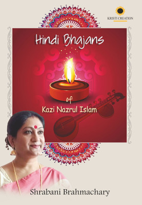 

Hindi Bhajans of Kazi Nazrul Islam Audio CD Standard Edition(Bengali - Shrabani Brahmachary)