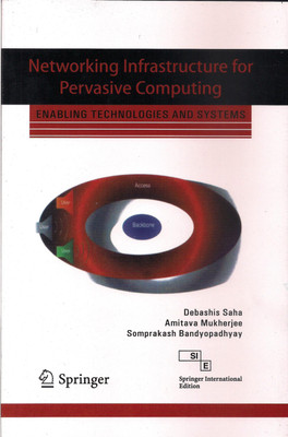 Networking Infrastructure for Pervasive Computing Enabling Technologies and Systems(English, Paperback, Saha Debashis)