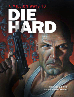 A Million Ways to Die Hard(English, Hardcover, Tieri Frank)