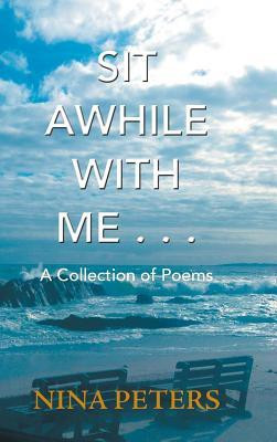 Sit Awhile with Me . . .(English, Hardcover, Peters Nina)