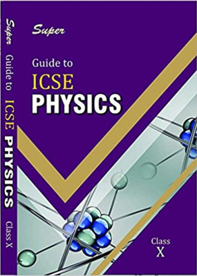 ICSE Guide to Physics Class X for 2019 Examination (Based on ICSE Physics Textbooks Class 10)(English, Paperback, Namita Das)