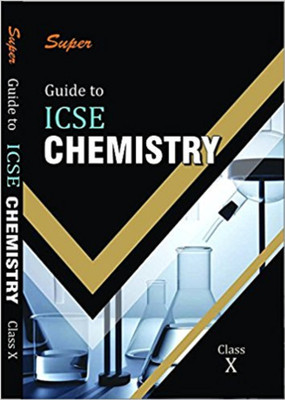 ICSE Guide to Chemistry Class X for 2019 Examination (Based on ICSE Chemistry Textbooks Class 10)(English, Paperback, Ajay Kumar Sharma)