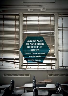 Education Policy and Power-Sharing in Post-Conflict Societies(English, Paperback, Fontana Giuditta)