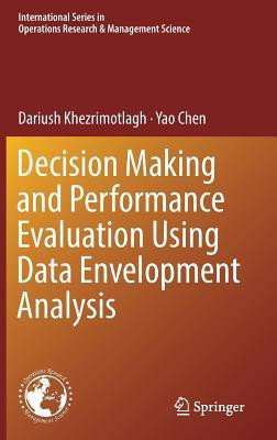 Decision Making and Performance Evaluation Using Data Envelopment Analysis(English, Hardcover, Khezrimotlagh Dariush)