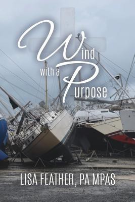 Wind With A Purpose(English, Paperback, Mpas Lisa Feather Pa)