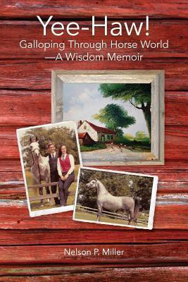 Yee-Haw!(English, Paperback, Miller Nelson P)