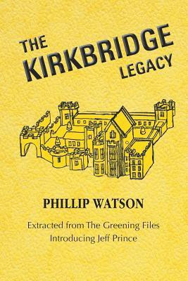 The Kirkbridge Legacy(English, Paperback, Watson Phillip)
