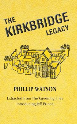 The Kirkbridge Legacy(English, Hardcover, Watson Phillip)