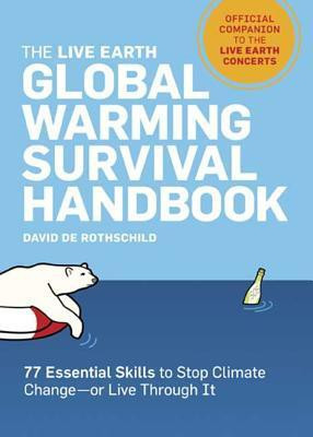 The Live Earth Global Warming Survival Handbook(English, Paperback, Rothschild David de)