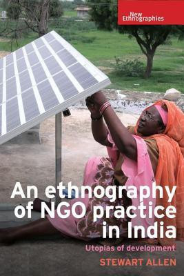 An Ethnography of Ngo Practice in India(English, Hardcover, Allen Stewart)