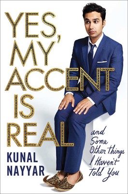 Yes, My Accent is Real(English, Paperback, Kunal Nayyar)