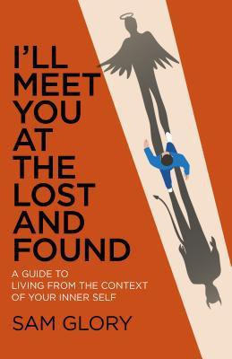 I'll Meet You at The Lost and Found(English, Paperback, Glory Sam)
