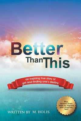 Better Than This(English, Paperback, Holis Mark)