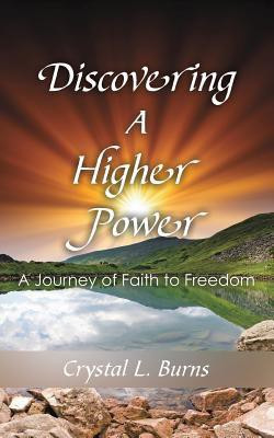 Discovering A Higher Power(English, Paperback, Burns Crystal L)