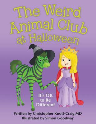 The Weird Animal Club at Halloween(English, Paperback, Knott-Craig Christopher MD)