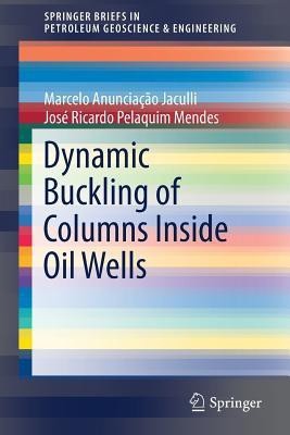 Dynamic Buckling of Columns Inside Oil Wells(English, Paperback, Jaculli Marcelo Anunciacao)