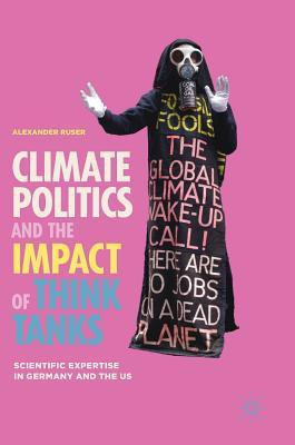 Climate Politics and the Impact of Think Tanks(English, Hardcover, Ruser Alexander)