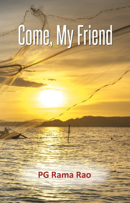 Come, My Friend(English, Paperback, PG Rama Rao)