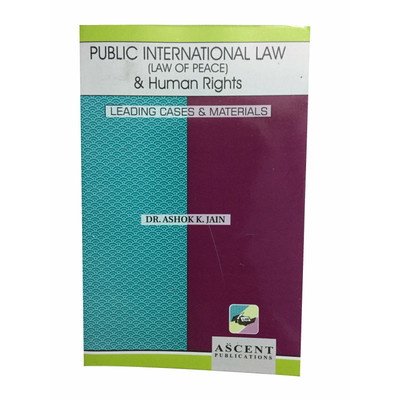 Public International Law (Law of Peace) & Human Rights(English, Paperback, Dr. Ashok K. Jain)