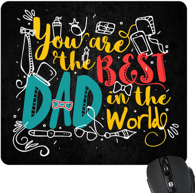 

Giftsmate Fathers Day Gifts Quirky Best Dad in the World Printed Mouse Pad for Dad Mousepad(Black)