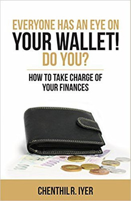 Everyone Has An Eye On Your Wallet(English, Paperback, Iyer Chenthil R.)