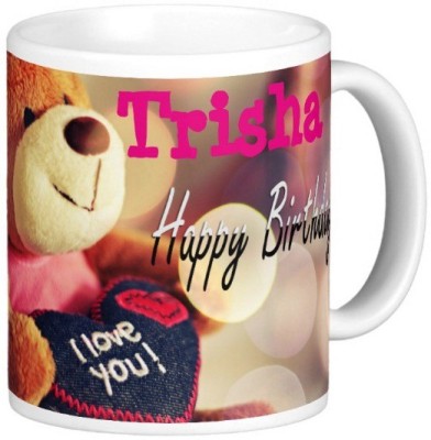 Nakshasutra Happy Birthday TRISHA Ceramic Coffee Mug(325 ml)