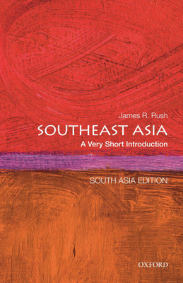 Southeast Asia  - A Very Short Introduction First Edition(English, Paperback, James R. Rush)