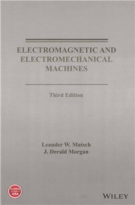 Electromagnetic and Electromechanical Machines, 3rd Edition(English, Paperback, Leander W. Matsch, J. Derald Morgan)