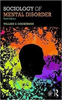 Sociology Of Mental Disorder, 10Th Edn(English, Paperback, William C. Cockerham)