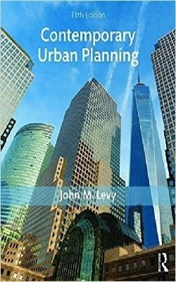 Contemporary Urban Planning, 11Th Edn(English, Paperback, John M. Levy)