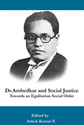 Dr. B.R. Ambedkar and Social Justice(English, Paperback, Ashok Kumar P.)