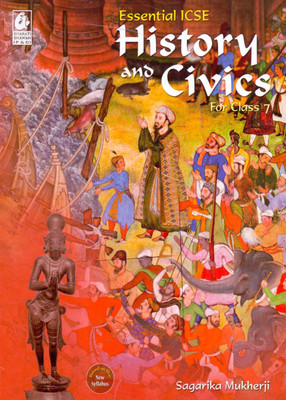 Essential Icse History and Civics for Class 7(English, Paperback, Sagarika Mukherji)