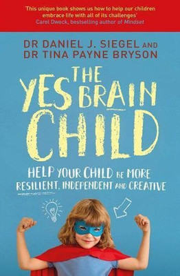The Yes Brain Child(English, Paperback, Siegel Daniel J Dr.)