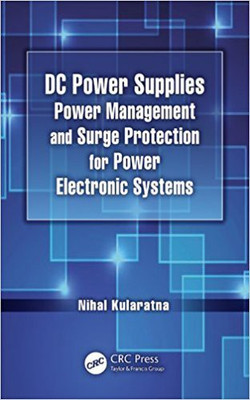 Dc Power Suppliess Power Management And Surge Protection For Power Electronic Systems(English, Hardcover, Kularatna)