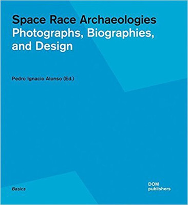 Space Race Archaeologies(English, Paperback, unknown)