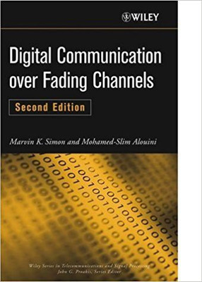 Digital Communication Over Fading Channels(English, Hardcover, Wiley, Marvin K Simon, Mohamed Slim Alouini)