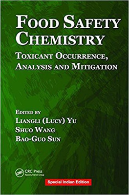 Food Safety Chemistry: Toxicant Occurrence, Analysis And Mitigation (Original Price £ 108.00)(English, Hardcover, Lucy Yu)