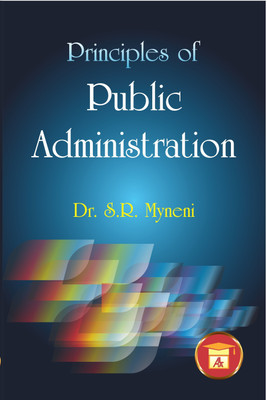 PRINCIPLES OF PUBLIC ADMINISTRATION(English, Paperback, S.R MYNENI)