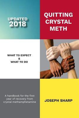 Quitting Crystal Meth  - What to Expect & What to Do A Handbook for the First Year of Recovery from Crystal Methamphetamine(English, Paperback, Sharp Joseph)