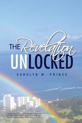 The Revelation Unlocked(English, Paperback, Prince Carolyn M)