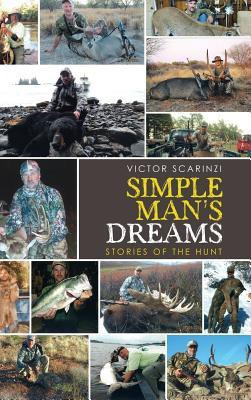 Simple Man'S Dreams(English, Hardcover, Scarinzi Victor)