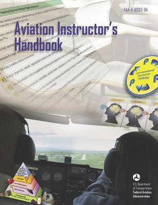 Aviation Instructor's Handbook(English, Paperback, Federal Aviation Administration)