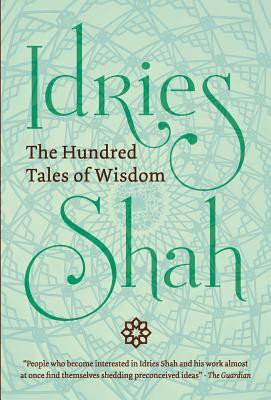 The Hundred Tales of Wisdom(English, Hardcover, Shah Idriess)