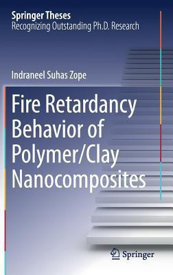 Fire Retardancy Behavior of Polymer/Clay Nanocomposites(English, Hardcover, Zope Indraneel Suhas)