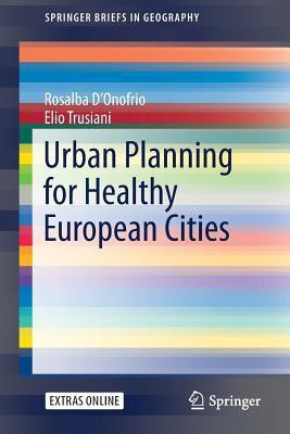 Urban Planning for Healthy European Cities(English, Paperback, D'Onofrio Rosalba)