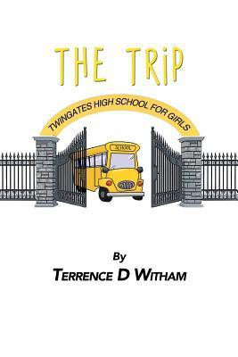 Twingates High School (The Trip)(English, Paperback, Witham Terrence)