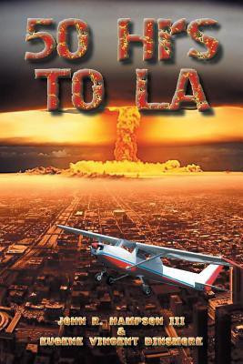 Fifty Hours to La(English, Paperback, Hampson John R III)