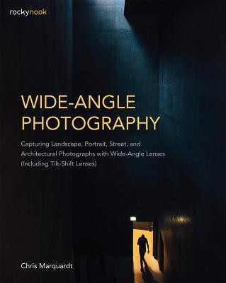 Wide-Angle Photography: Including Tilt-Shift Lenses(English, Paperback, Marquardt Chris)