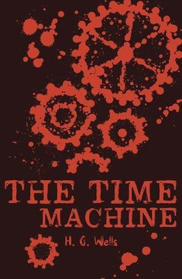 Scholastic Classics- the Time Machine(English, Paperback, Wells H G)