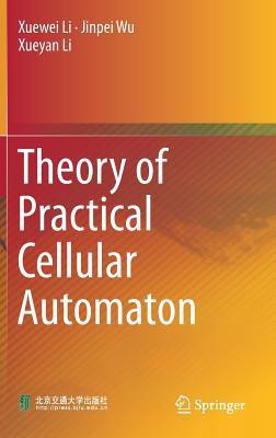 Theory of Practical Cellular Automaton(English, Hardcover, Li Xuewei)